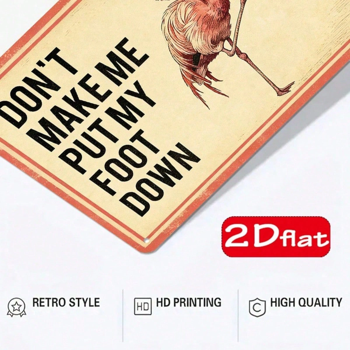 CIFbuy 1pc Flamingo Holding Red Wine Glass Metal Plaque" Sign, Don't Make Me Put My Foot Down Funny Quote, Quote, 2D Flat Unframed Wall Decor F (Metal PlaikTok, Metal PlaikTok, t Self-pickup Logiopics) view 6