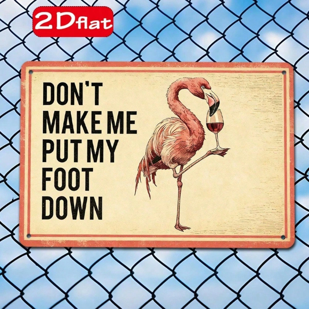 CIFbuy 1pc Flamingo Holding Red Wine Glass Metal Plaque" Sign, Don't Make Me Put My Foot Down Funny Quote, Quote, 2D Flat Unframed Wall Decor F (Metal PlaikTok, Metal PlaikTok, t Self-pickup Logiopics) view 8